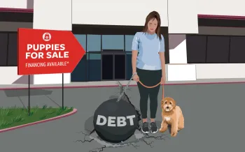 Illustration showing a woman walking out of a pet store with a puppy on a leash in one hand and a giant iron ball with the word Debt in the other.